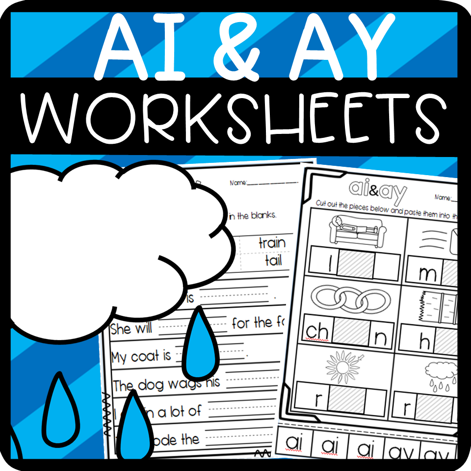 Ay And Ai Worksheets Cut And Paste Sorts Cloze Read And Draw And More Made By Teachers