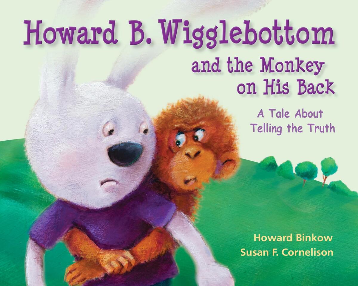 Howard B Wigglebottom And The Monkey On His Back A Tale About Telling The Truth Ana Reverend Binkow Howard Cornelison Susan F 9780982616529 Amazon Books
