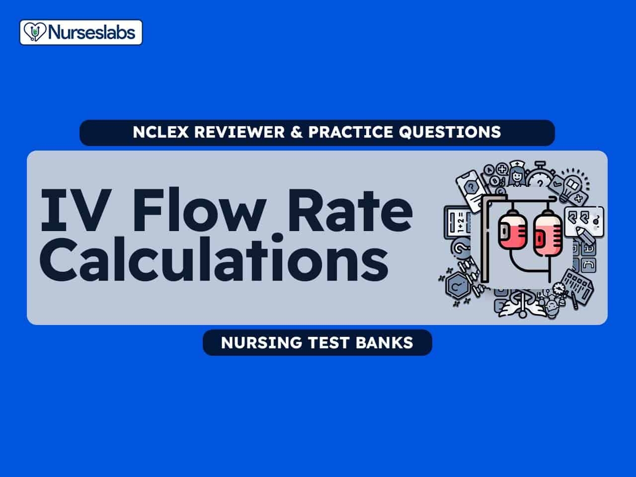 IV Flow Rate Calculation Reviewer Quiz 60 Questions Nurseslabs Peak Flow Chart Templates 11 Free PDF Documents Download